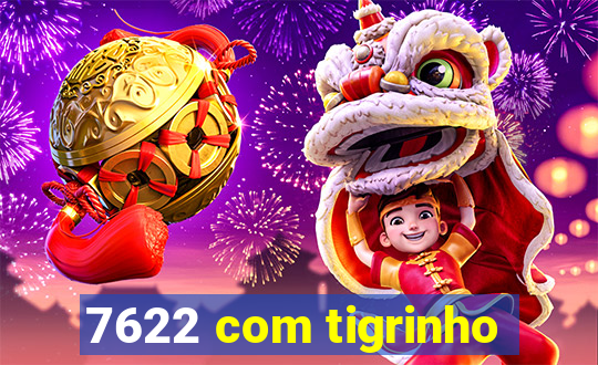 7622 com tigrinho